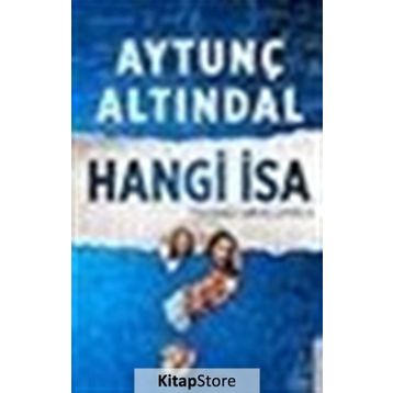 Hangi İsa - Tyanalı Apollonius - Aytunç Altındal