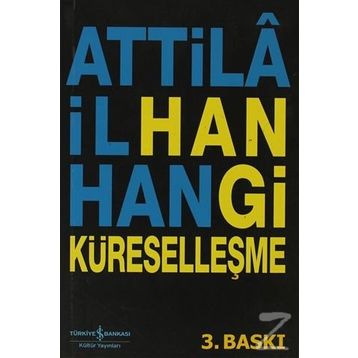 HANGI KÜRESELLEŞME - ATTILÂ İLHAN