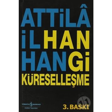 HANGI KÜRESELLEŞME - ATTILÂ İLHAN