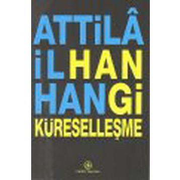 Hangi Küreselleşme - Attila İlhan