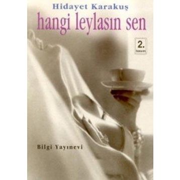 HANGI LEYLASIN SEN - HIDAYET KARAKUŞ