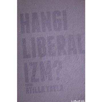 Hangi Liberalizm? - Atilla Yayla