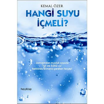 Hangi Suyu İçmeli? - Emine Akın Çakır