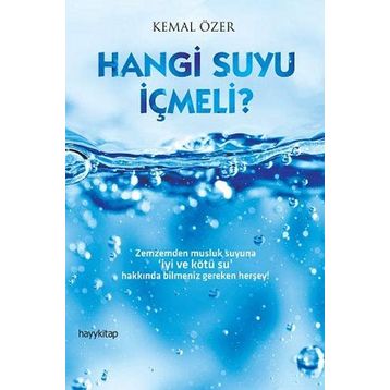 Hangi Suyu İçmeli? - Emine Akın Çakır