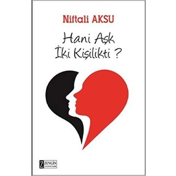 Hani Aşk İki Kişilikti? - Niftali Aksu