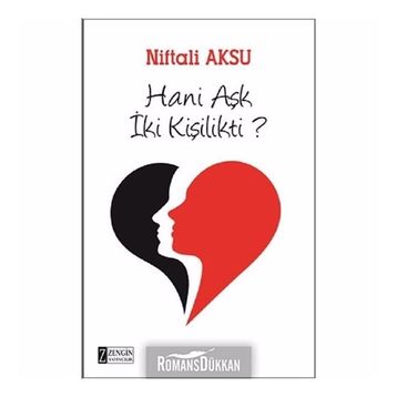 Hani Aşk İki Kişilikti? - Niftali Aksu