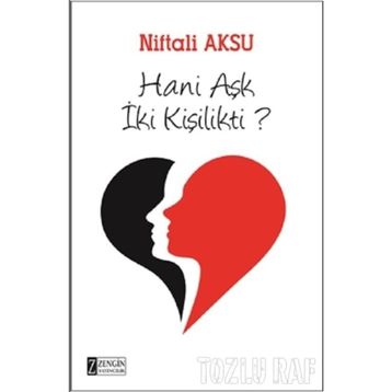 Hani Aşk İki Kişilikti? - Niftali Aksu
