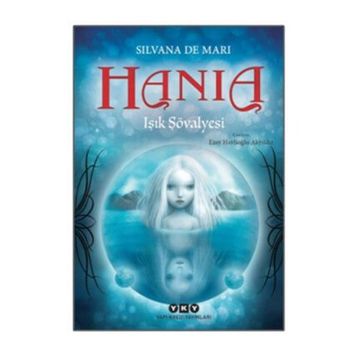 Hania 1 - Işık Şövalyesi Silvana - De Mari
