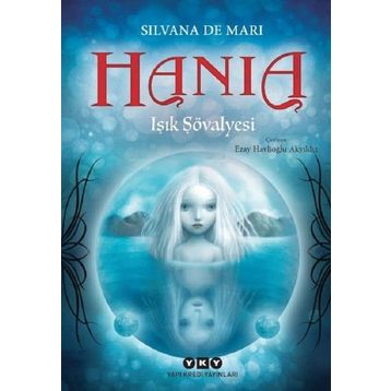 Hania 1 - Işık Şövalyesi Silvana - De Mari
