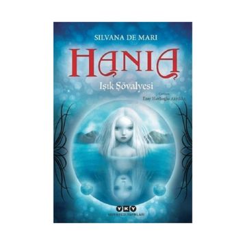 Hania 1 - Işık Şövalyesi Silvana - De Mari