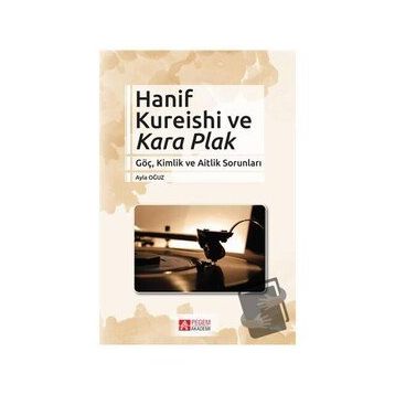 Hanif Kureishi ve Kara Plak - Pegem Akademi Yayıncılık