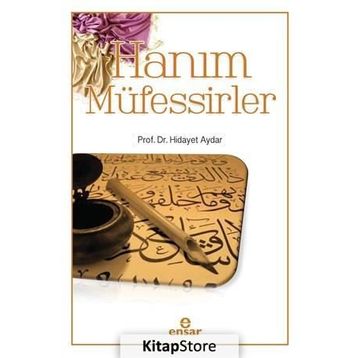 Hanım Müfessirler - Hidayet Aydar