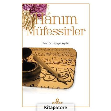 Hanım Müfessirler - Hidayet Aydar