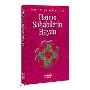 HANIM SAHABELERIN HAYATI - HASAN KALUÇ
