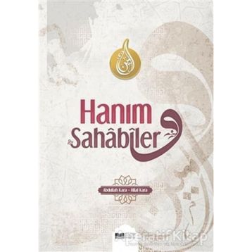 Hanım Sahabiler Abdullah Kara