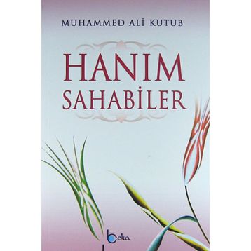 Hanım Sahabiler - Muhammed Ali Kutub