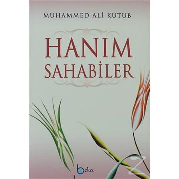Hanım Sahabiler - Muhammed Ali Kutub
