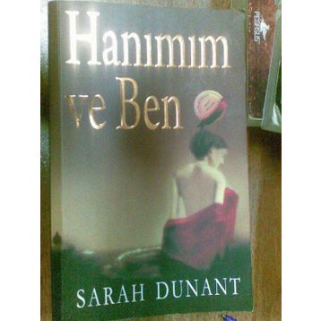 HANIMIM VE BEN - SARAH DUNANT