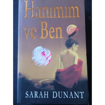 HANIMIM VE BEN - SARAH DUNANT