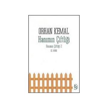 HANIMIN ÇİFTLİGİ - ORHAN KEMAL