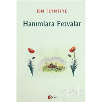 HANIMLARA FETVALAR - İBN-I TEYMIYYE