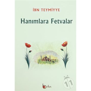 HANIMLARA FETVALAR - İBN-I TEYMIYYE