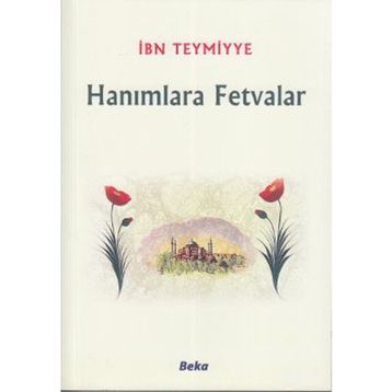 HANIMLARA FETVALAR - İBN-I TEYMIYYE
