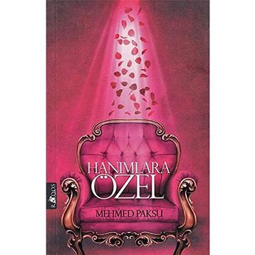 Hanımlara Özel - Mehmed Paksu