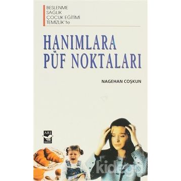 HANIMLARA PÜF NOKTALARI - GENEL
