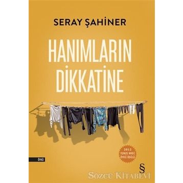 HANIMLARIN DIKKATINE - SERAY ŞAHİNER