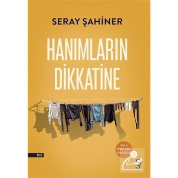 HANIMLARIN DIKKATINE - SERAY ŞAHİNER