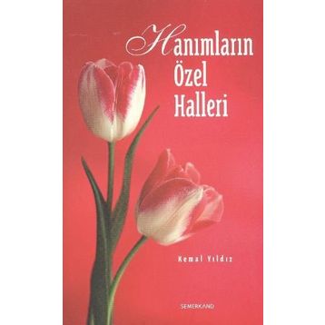 HANIMLARIN ÖZEL HALLERI - KEMAL YILDIZ