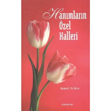 HANIMLARIN ÖZEL HALLERI - KEMAL YILDIZ