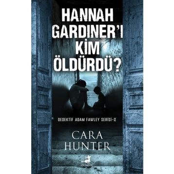 Hannah Gardıner'ı Kim Öldürdü - Cara Hunter