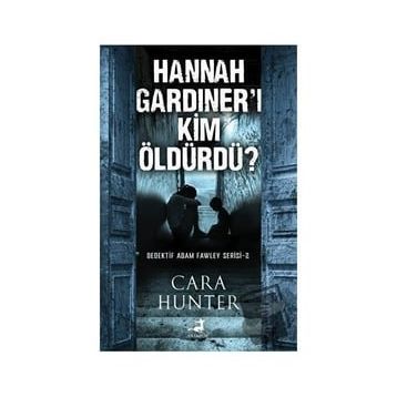 Hannah Gardıner'ı Kim Öldürdü - Cara Hunter