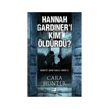 Hannah Gardıner'ı Kim Öldürdü - Cara Hunter
