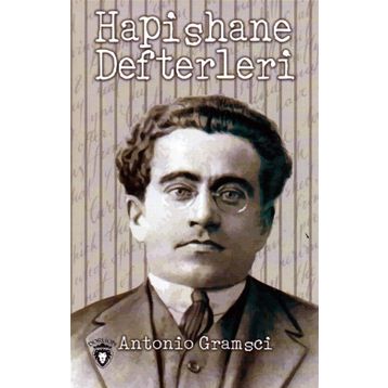 HAPISHANE DEFTERLERI - ANTONIO GRAMSCI (ISBN:9789753441483)