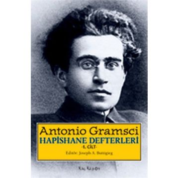 HAPISHANE DEFTERLERI CILT 1 - ANTONIO GRAMSCI