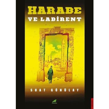 Harabe ve Labirent Suat Gönülay
