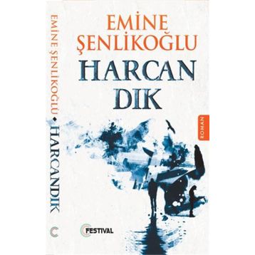 HARCANDIK - EMINE ŞENLİKOĞLU