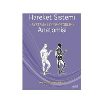 Hareket Sistemi Anatomisi - Systema Locomotorıum - Nobel Tıp Kitabevi
