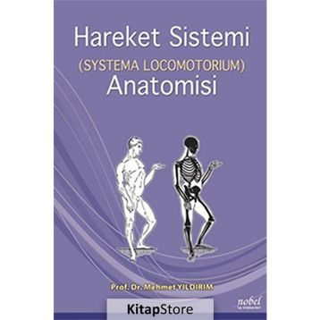 Hareket Sistemi Anatomisi - Systema Locomotorıum - Nobel Tıp Kitabevi
