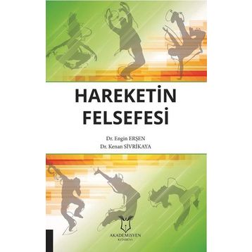 Hareketin Felsefesi - Engin Erşen