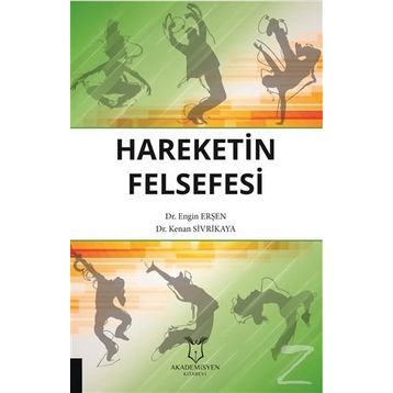 Hareketin Felsefesi - Engin Erşen