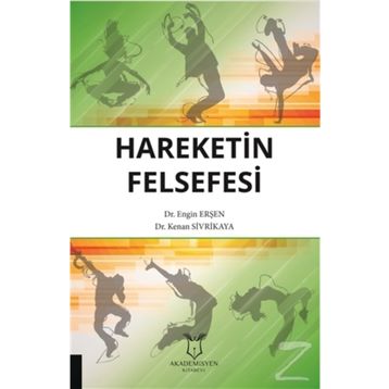 Hareketin Felsefesi - Engin Erşen