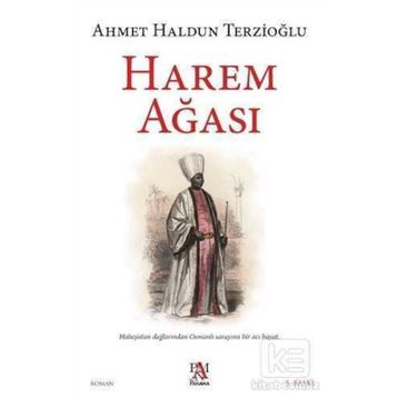 Harem Ağası - Ahmet Haldun Terzioğlu