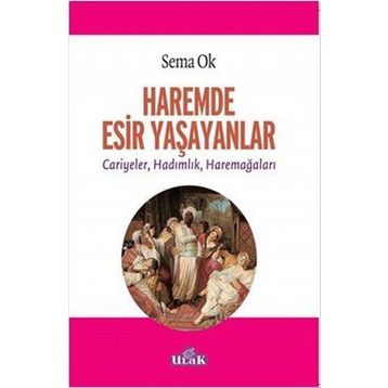 Haremde Esir Yaşayanlar - Sema Ok