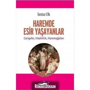 Haremde Esir Yaşayanlar - Sema Ok