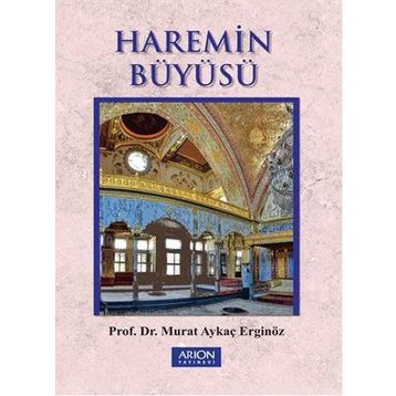 Haremin Büyüsü - Murat Aykaç Erginöz