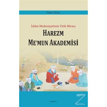 Harezm Me’mun Akademisi - Vahit Celal
